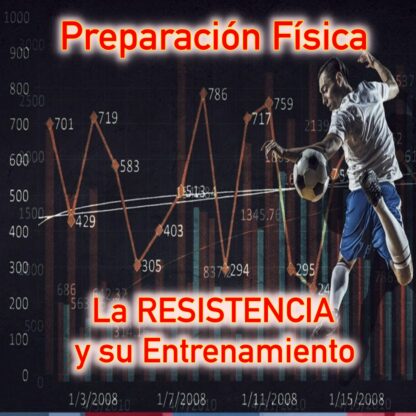 La cualidad Física de la Resistencia y su entrenamiento óptimo